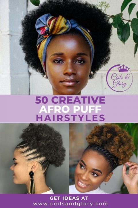 50 Ways To Elevate Traditional Afro Puff Hairstyles - Coils and Glory