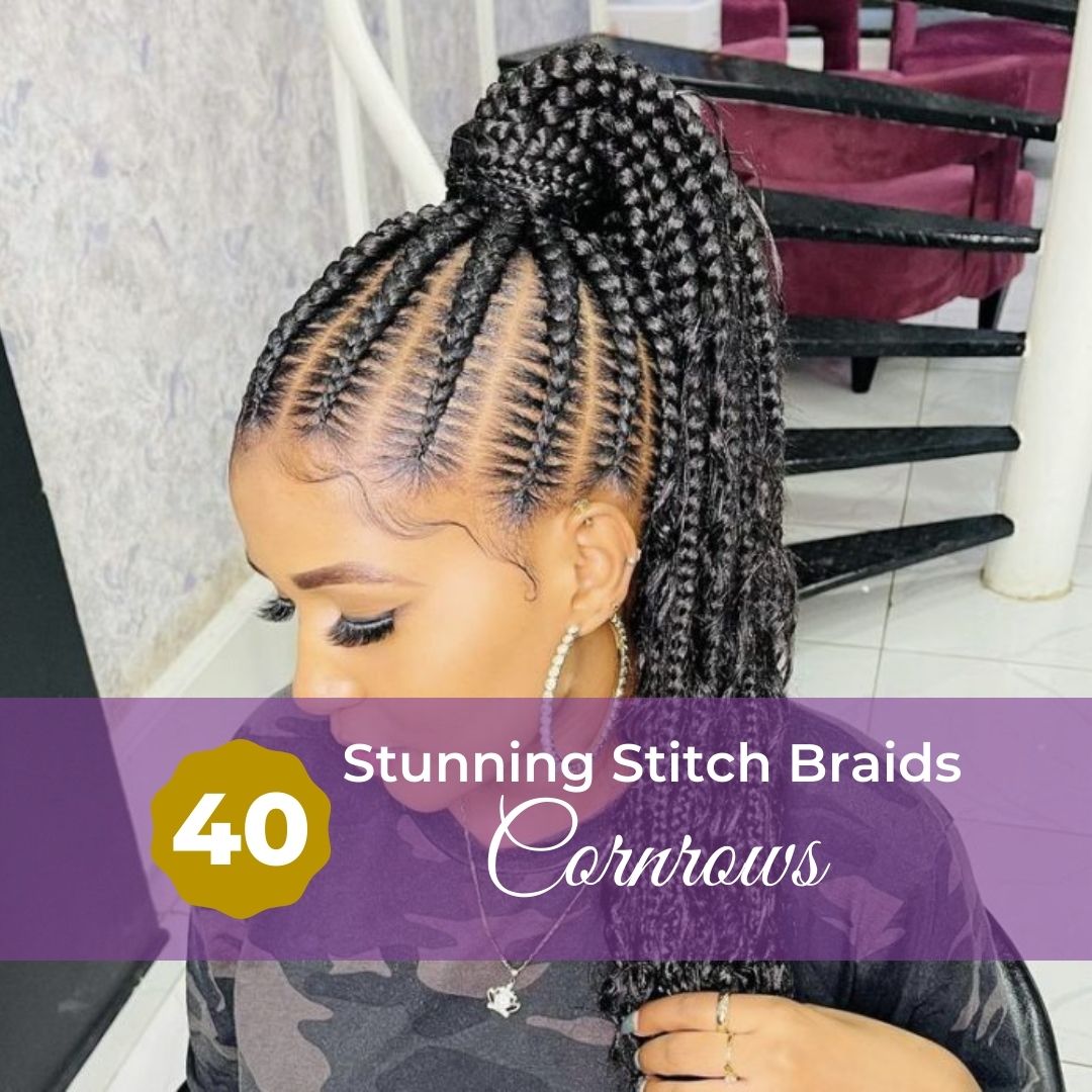 40 Stunning Stitch Braids Cornrows
